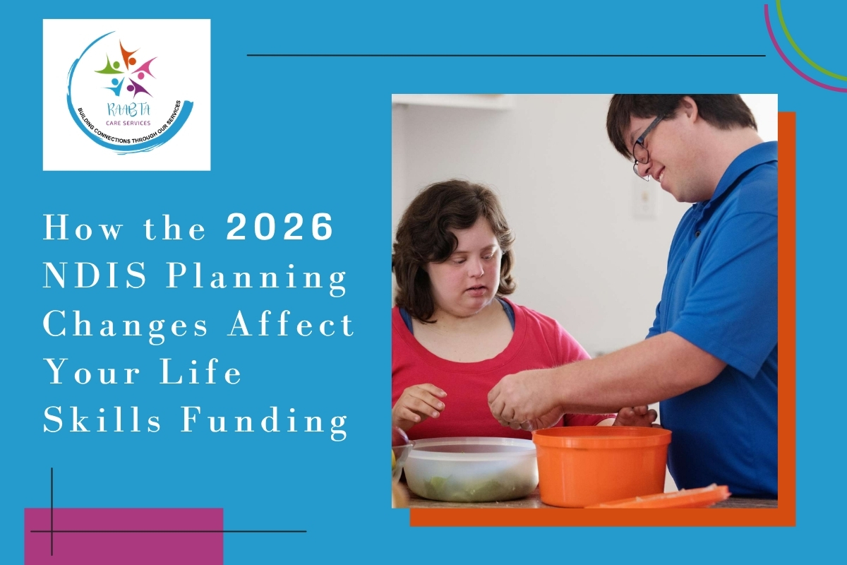 How the 2026 NDIS Planning Changes Affect Your Life Skills Funding
